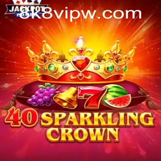 40SparklingCrown: A Dazzling Gaming Experience with 8k8 vip
