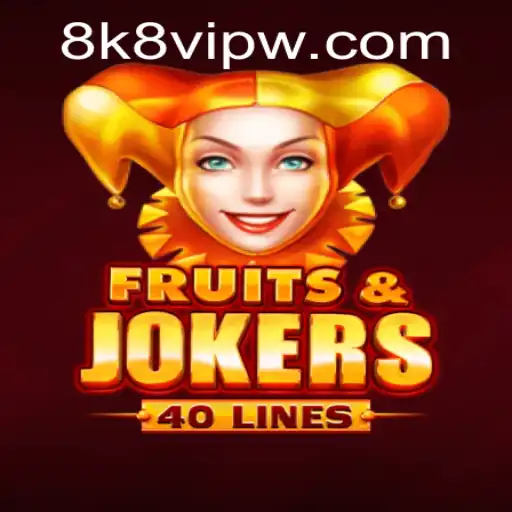 Discover the Exciting World of FruitsAndJokers40 with 8k8 VIP