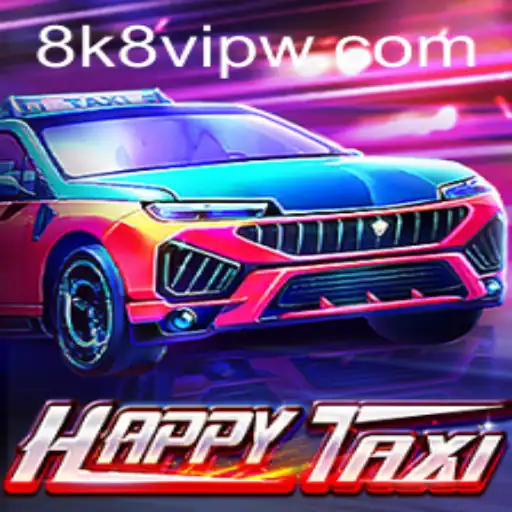 HappyTaxi: A Joyride in the World of 8k8 vip Gaming