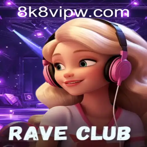 RaveClub: Dive into the Vibrant World of 8k8 VIP