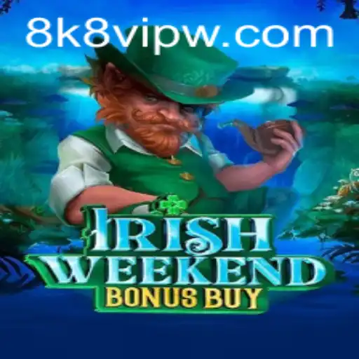 Discover the Thrills of IrishWeekendBonusBuy in the World of 8k8 VIP