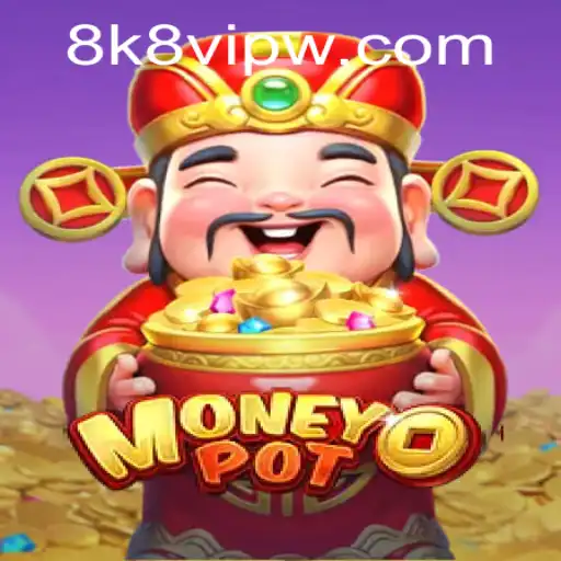 The World of MoneyPot: A Thrilling Adventure into 8k8 VIP Gaming