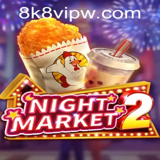 Exploring NightMarket2: A Comprehensive Guide to 8k8 VIP